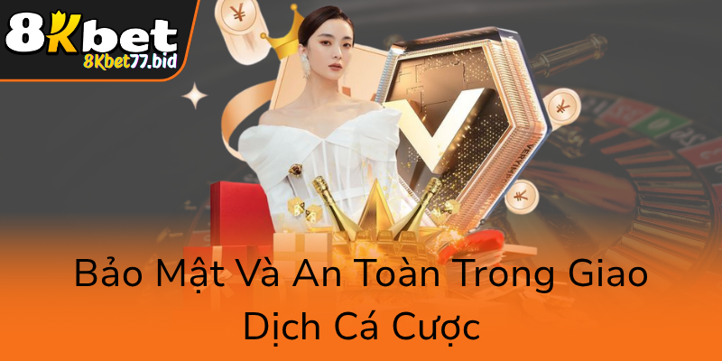 Bao Mat Va An Toan Trong Giao Dich Ca Cuoc0