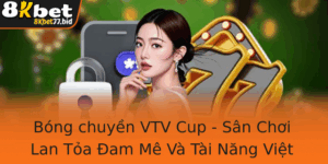 Bong Chuyen Vtv Cup San Choi Lan Toa Am Me Va Tai Nang Viet Nam
