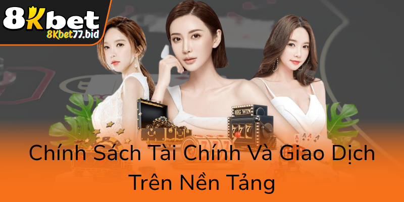 Chinh Sach Tai Chinh Va Giao Dich Tren Nen Tang0