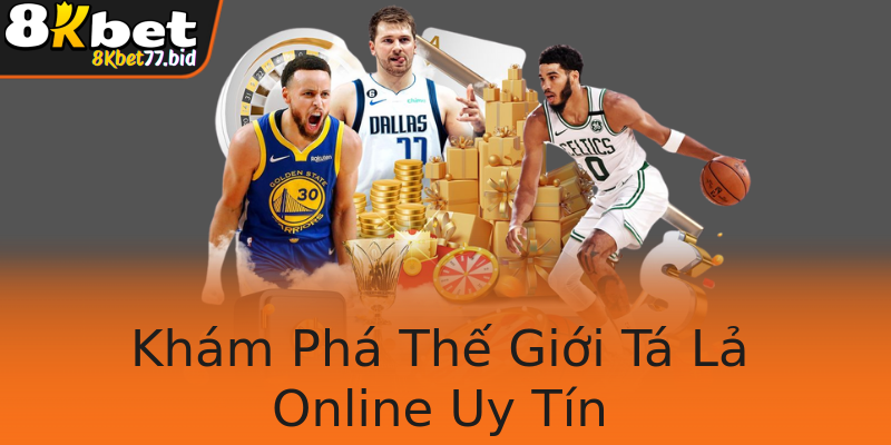 Khám Phá Thế Giới Tá Lả Online Uy Tín
