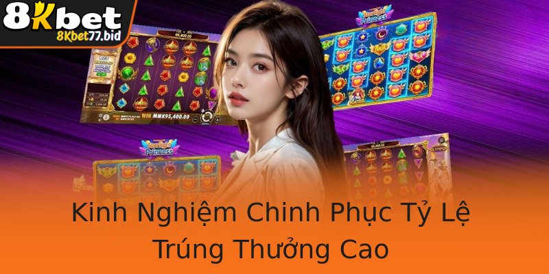 Kinh Nghiệm Chinh Phục Tỷ Lệ Trúng Thưởng Cao Kinh Nghiệm Chinh Phục Tỷ Lệ Trúng Thưởng Cao