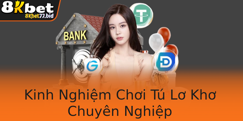 Kinh Nghiệm Chơi Tú Lơ Khơ Chuyên Nghiệp